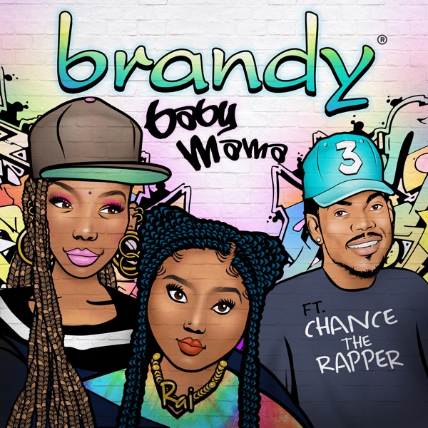 Brandy - Baby Mama (feat. Chance the Rapper)