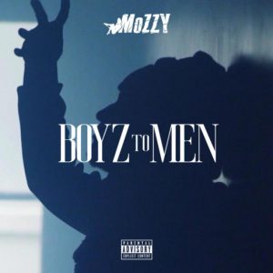 Mozzy - Boyz To Men