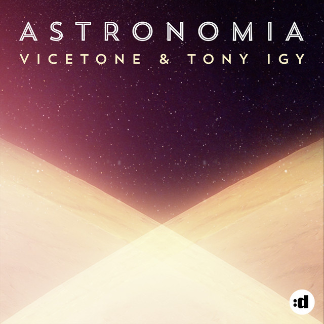 Vicetone & Tony Igy - Astronomia