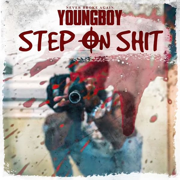 YoungBoy Never Broke Again - Step on Shit