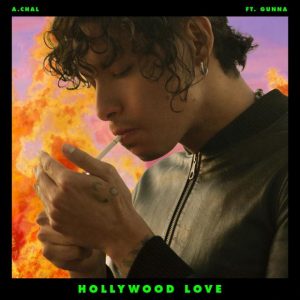 A.CHAL - Hollywood Love (feat. Gunna)