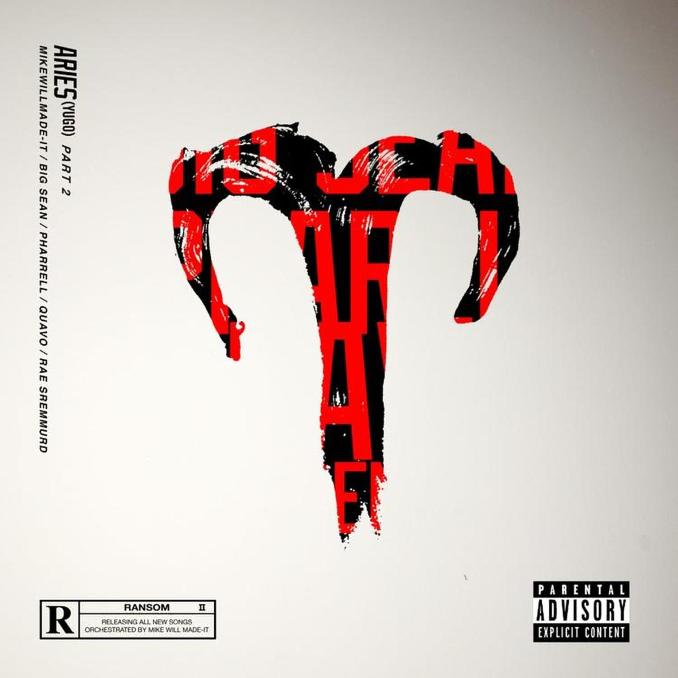 Mike Will Made It - Aries (Yugo) Part. 2 (feat. Big Sean, Pharrell Williams & Quavo)