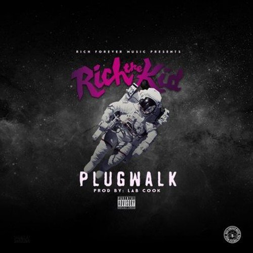 Rich The Kid - Plug Walk