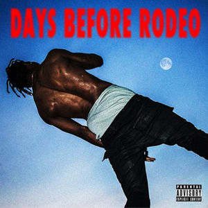 MIXTAPE: Travi$ Scott - Days Before Rodeo