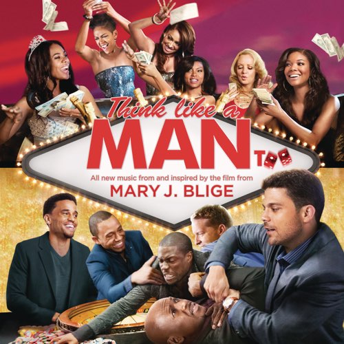 Mary J. Blige - Think Like a Man Too (Music from and Inspired by the Film)