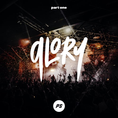 ALBUM: Planetshakers - Glory, Pt. 1 (Live)