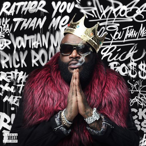 ALBUM: Rick Ross - Rather You Than Me