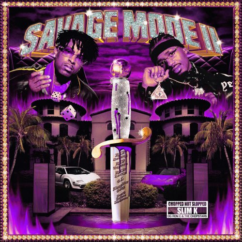 21 Savage & Metro Boomin - SAVAGE MODE II [CHOPPED NOT SLOPPED]