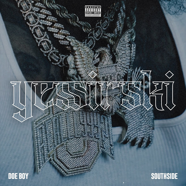 Doe Boy & Southside - Yessirski