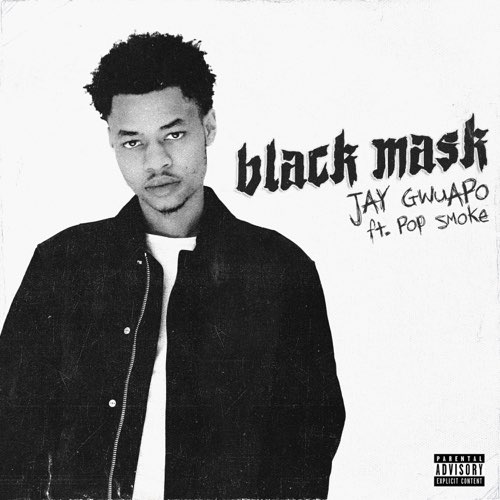 Jay Gwuapo - Black Mask (feat. Pop Smoke)