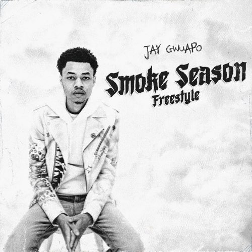 Jay Gwuapo - Smoke Season Freestyle