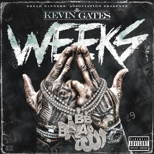 Kevin Gates - Weeks