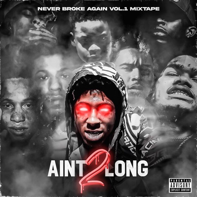 NBA YoungBoy - Never Broke Again Vol 1 (Ain't Too Long 2)