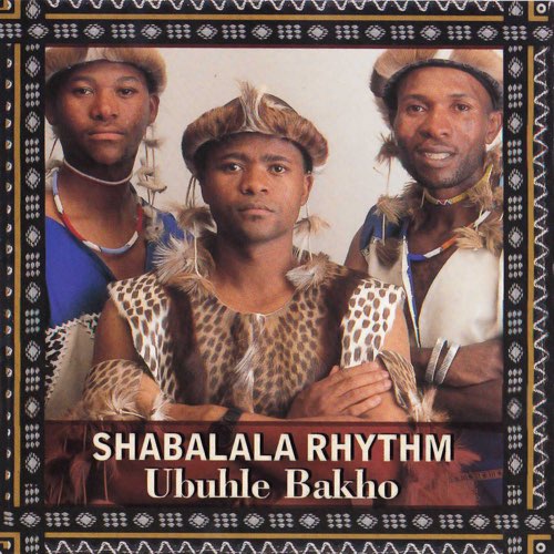 Album: Shabalala Rhythm - Ubuhle Bakho