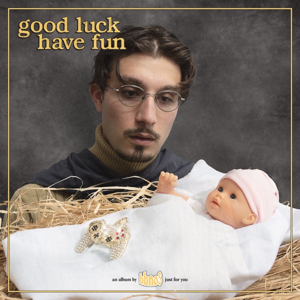 ALBUM: bbno$ - Good Luck Have Fun