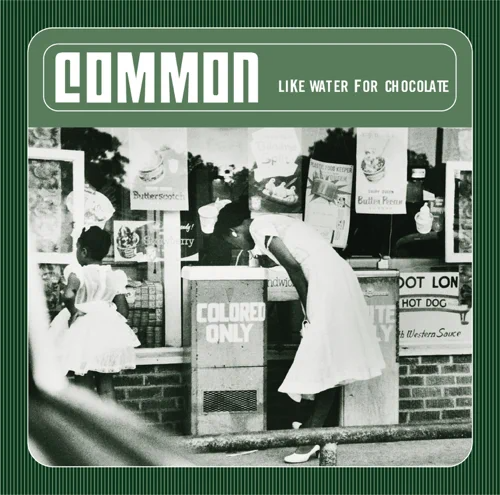 Album: Common - Like Water For Chocolate