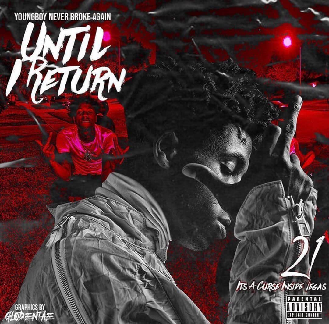 YoungBoy Never Broke Again - Until I Return (Mixtape)