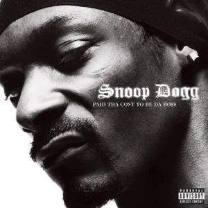 Snoop Dogg – Paid Tha Cost To Be Da Bo$$