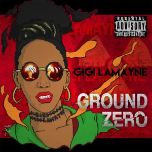 gigi lamayne ground zero