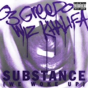 substance we woke up single 03 greedo wiz khalifa