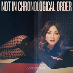 not in chronological order julia michaels 1