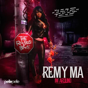 im around remy ma