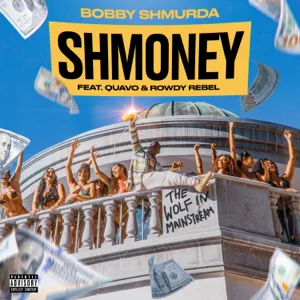 shmoney feat. quavo rowdy rebel single bobby shmurda