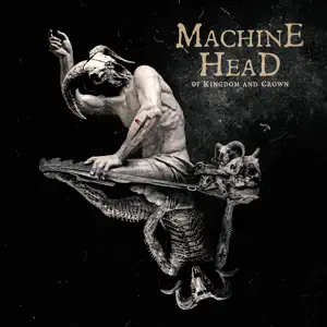 OF KINGDOM AND CROWN Machine Head