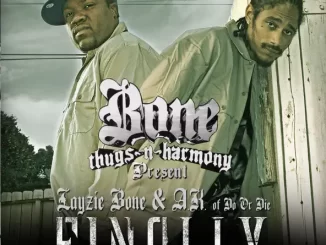 Bone Thugs n Harmony, Layzie Bone & A.K. Finally