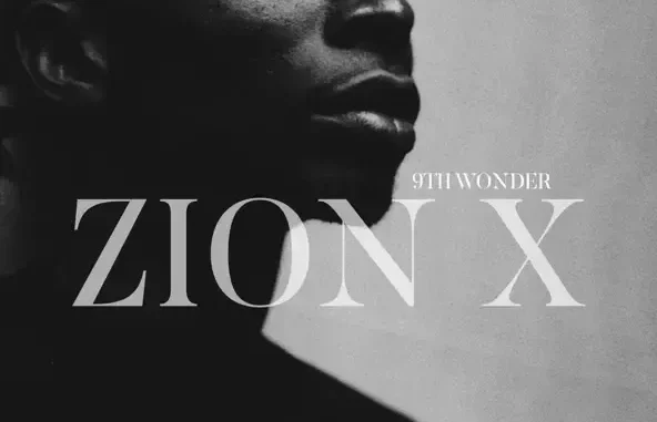 9th Wonder Zion X