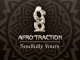 Afrotraction Soulfully Yours