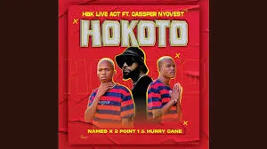 HBK Live Act Hokoto (Official Audio) feat. Cassper Nyovest, Names x 2Point1 & Hurry Cane