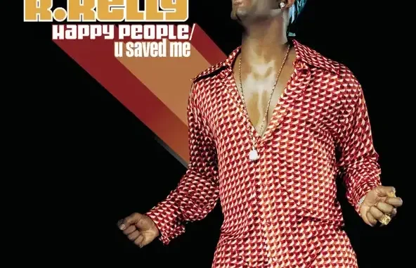 Happy People : U Saved Me R. Kelly