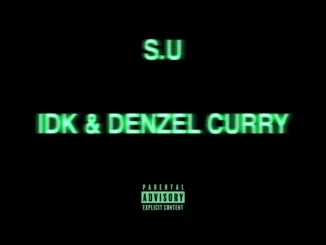 IDK S.U (feat. Denzel Curry)