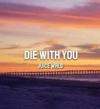 Juice Wrld Die With You