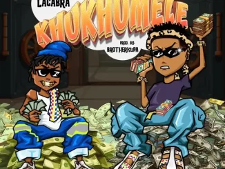 Lowfeye & LaCabra Khukhumele