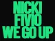 Nicki Minaj We Go Up (feat. Fivio Foreign)