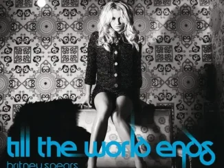 Till the World Ends (The Remixes) Britney Spears