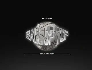 Blxckie – ball up top