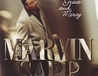 Marvin Sapp – Grace and Mercy