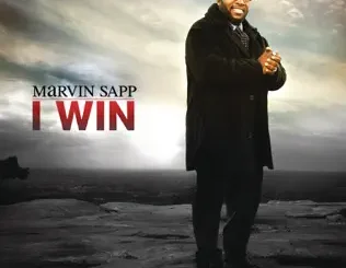 Marvin Sapp – I Win (Deluxe Version)