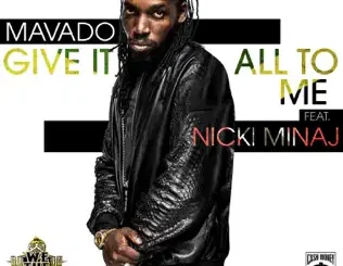 Mavado Give It All to Me Feat. Nicki Minaj